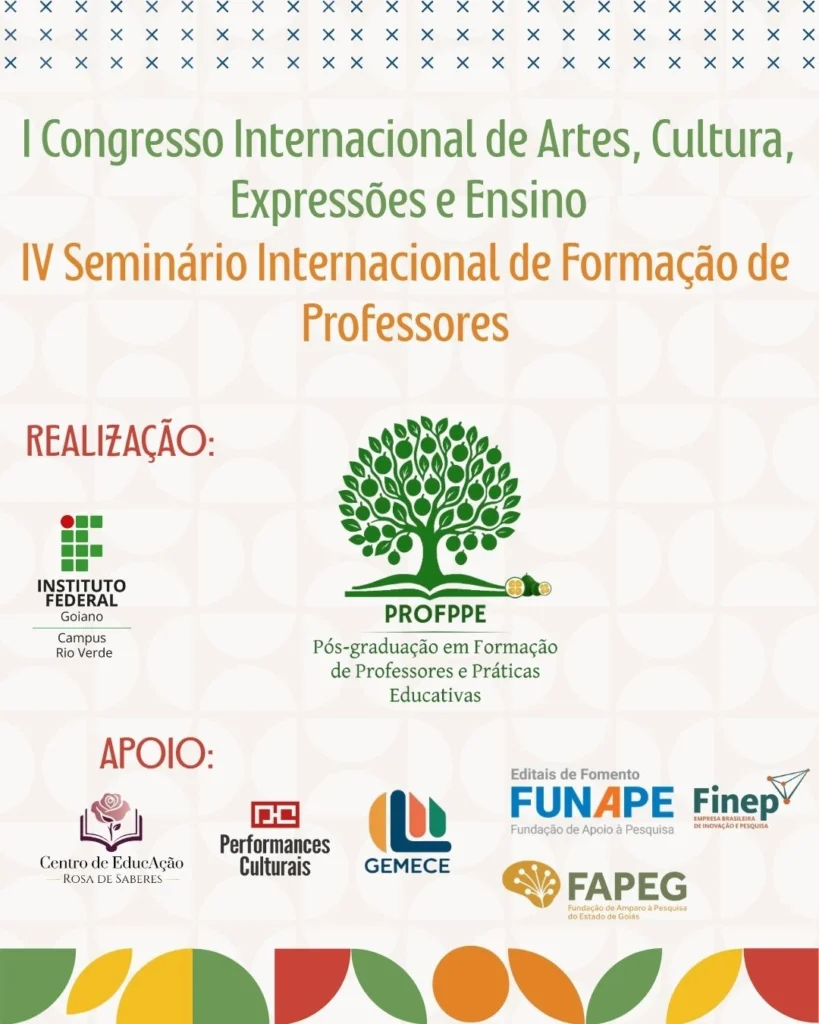 I Congresso Internacional de Artes, Cultura, Expressões e Ensino  e IV Seminário Internacional de Formação de Professores